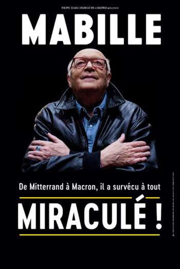 One man show de Bernard Mabille 'Miraculé'à la Pyramide